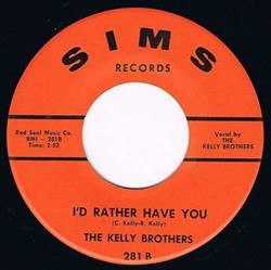 lytte på nettet The Kelly Brothers - Make Me Glad Id Rather Have You