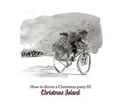 How To Throw A Christmas Party - III Christmas Island