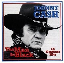 last ned album Johnny Cash - The Man In Black 40 Greatest Hits