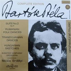 lyssna på nätet Bartók Béla Budapest Symphony Orchestra Conducted By Miklós Erdélyi - Suite No 2 Op4 Rumanian Folk Dances Transylvanian Dances Hungarian Sketches