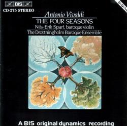 last ned album Antonio Vivaldi, NilsErik Sparf, The Drottningholm Baroque Ensemble - The Four Seasons