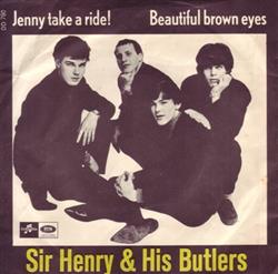 descargar álbum Sir Henry & His Butlers - Jenny Take A Ride Beautiful Brown Eyes