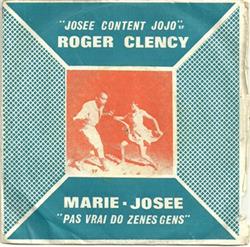 Roger Clency & MarieJosée - Josée Content Jojo Pas Vrai Do Zenes Gens