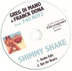 écouter en ligne Greg Di Mano & Franck Dona Feat 740 Boyz - Shimmy Shake