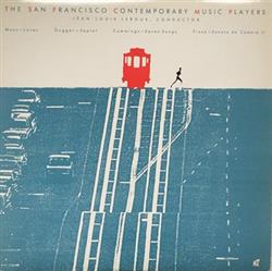 last ned album The San Francisco Contemporary Music Players, Lawrence Moss, Edwin Dugger, Conrad Cummings, Andrew Frank - The San Francisco Contemporary Music Players