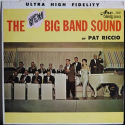 lataa albumi Pat Riccio - The New Big Band Sound Of Pat Riccio