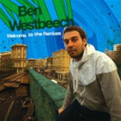 online anhören Ben Westbeech - Welcome To The Remixes