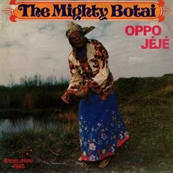 online anhören Mighty Botai - Oppo Jéjé