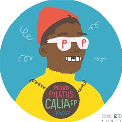 descargar álbum Pedro Pilatus - Calia EP