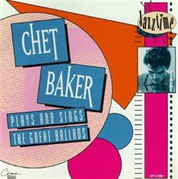 ouvir online Chet Baker - Plays And Sings The Great Ballads