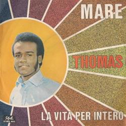 Album herunterladen Thomas - Mare La Vita Per Intero