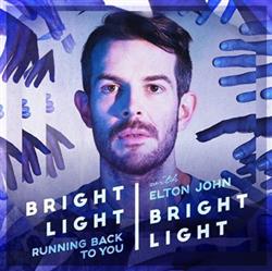 descargar álbum Bright Light Bright Light With Elton John - Running Back To You
