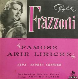 télécharger l'album Gigliola Frazzoni - In Famose Arie Liriche Da Aida E Andrea Chenier
