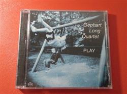 lyssna på nätet Gephart Long Quartet - Play