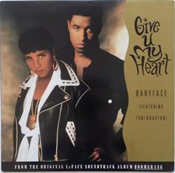 last ned album Babyface Featuring Toni Braxton - Give U My Heart