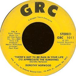 écouter en ligne Dorothy Norwood - Theres Got To Be Rain In Your Life To Appreciate The Sunshine