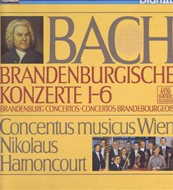 lataa albumi Bach, Concentus Musicus Wien, Nikolaus Harnoncourt - Brandenburgische Konzerte Nr 1 6