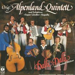 Download Orig Alpenland Quintett Und Schwiizer Super Ländler Kapelle - Dalli Dalli Gockel Walzer
