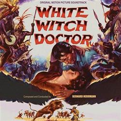 télécharger l'album Bernard Herrmann - White Witch Doctor