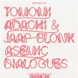 Tomomi Adachi & Jaap Blonk - Asemic Dialogues