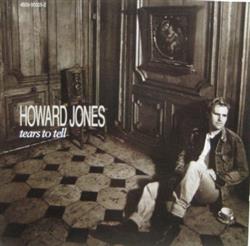 ascolta in linea Howard Jones - Tears To Tell