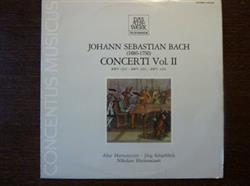 descargar álbum Johann Sebastian Bach Alice Harnoncourt, Jürg Schaeftlein, Nikolaus Harnoncourt - Concerti Vol II BWV 1052 BWV 1055 BWV 1056