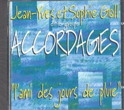 kuunnella verkossa JeanYves Gall et Sophie Gall et le groupe Accordages - LAmi Des Jours De Pluie