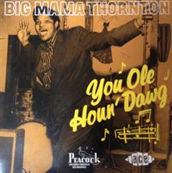 ladda ner album Big Mama Thornton - You Ole Houn Dawg