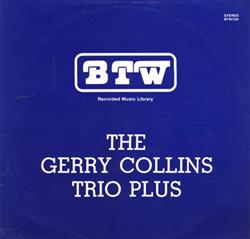 lataa albumi The Gerry Collins Trio Plus - The Gerry Collins Trio Plus