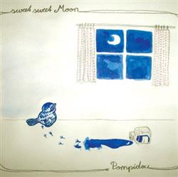 lyssna på nätet Sweet Sweet Moon - Pompidou