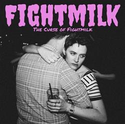 Album herunterladen Fightmilk - The Curse of Fightmilk
