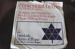 lataa albumi Rex Le Lacheur And His Singers - The Centennial Hymn