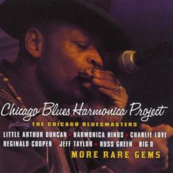 last ned album Chicago Blues Harmonica Project Featuring The Chicago Bluesmasters - More Rare Gems