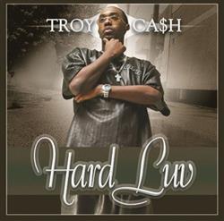 lytte på nettet Troy Ca$h - Hard Luv