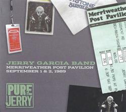 télécharger l'album Jerry Garcia Band - Pure Jerry Merriweather Post Pavilion September 1 2 1989