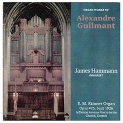 Alexandre Guilmant, James Hammann - Organ Works Of Alexandre Guilmant