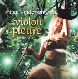 ladda ner album Stina Andersen - Mon Violon Qui Pleure Violins Cry