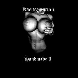 ladda ner album Kaelteeinbruch - Handmade II