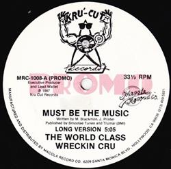 télécharger l'album The World Class Wreckin Cru - Must Be The Music