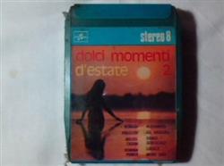 ladda ner album Various - Dolci Momenti DEstate 2