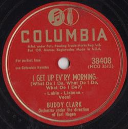 ladda ner album Buddy Clark - I Get Up Evry Morning I Dont See Me In Your Eyes Anymore