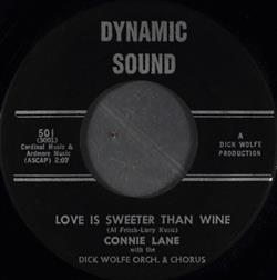 last ned album Connie Lane With The Dick Wolfe Orch & Chorus - Love Is Sweeter Than Wine The Breaks Of The Game