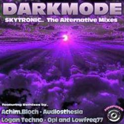 Album herunterladen Darkmode - Darkmode Skytronic The Alternative Mixes