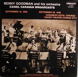 kuunnella verkossa Benny Goodman And His Orchestra - Camel Caravan Broadcasts September 13 1938 September 20 1938 Congress Hotel Chicago Tower Theater Kansas City