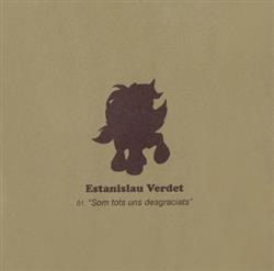 last ned album Estanislau Verdet - 01 Som Tots Uns Desgraciats