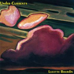 Lucette Bourdin - Under Currents