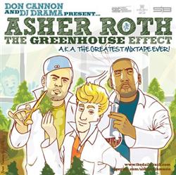 escuchar en línea Don Cannon And DJ Drama Present Asher Roth - The Greenhouse Effect