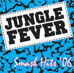 Jungle Fever - Smash Hits 06