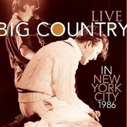 ladda ner album Big Country - Live In New York City 1986