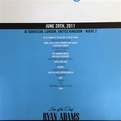 descargar álbum Ryan Adams - Live After Deaf June 20th 2011 At Barbican London United Kingdom Night 2